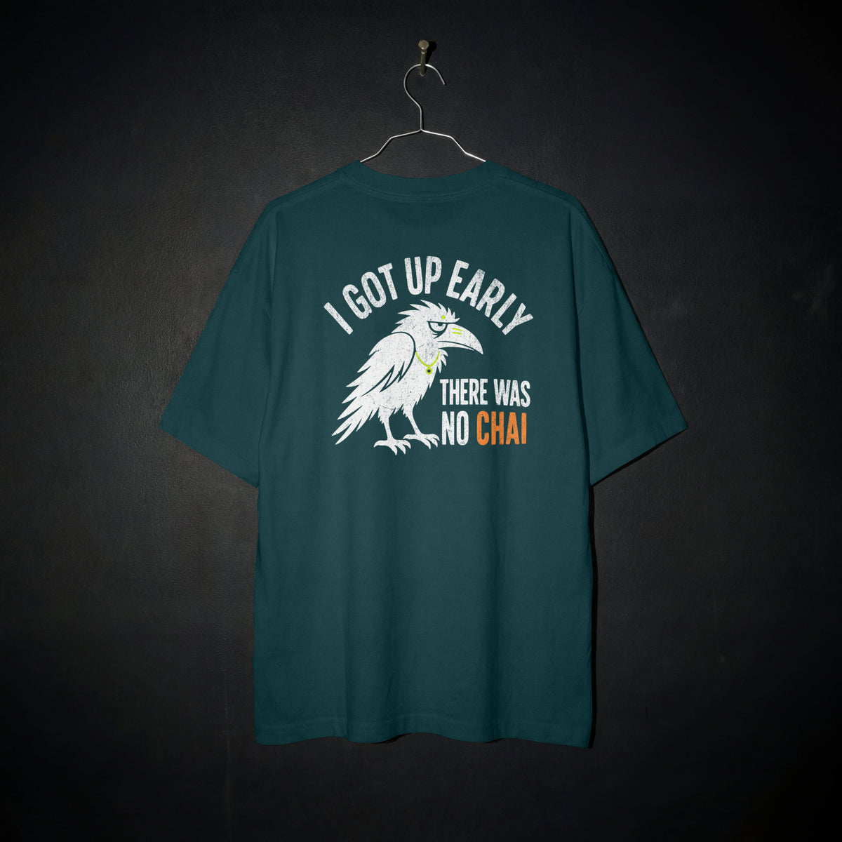 Petrol Blue Early Bird No Chai funny chai oversized t-shirt flat on a hanger