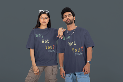 Navy Blue Unisex oversized graphic t-shirt with Why Not You slogan streetwear design