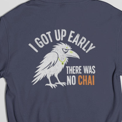 Close-up of white crow and I got up early there was no chai back print on Navy Blue hoodie