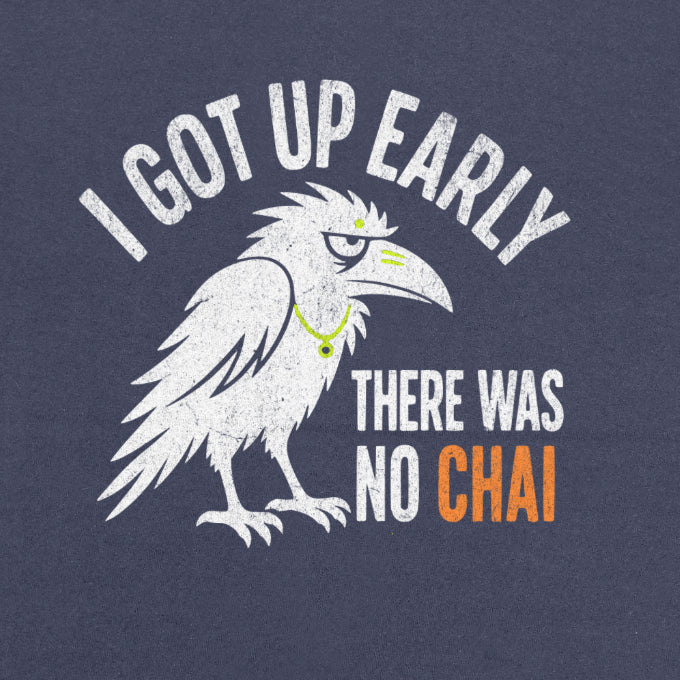 Navy Blue Early Bird No Chai funny chai t-shirt front print close-up