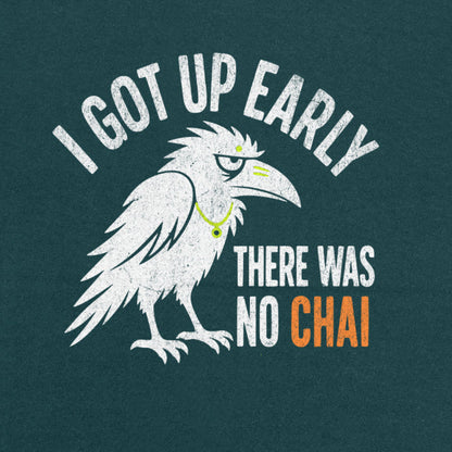 Petrol Blue Early Bird No Chai funny chai t-shirt front print close-up