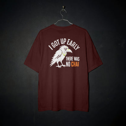 Maroon Early Bird No Chai funny chai oversized t-shirt flat on a hanger