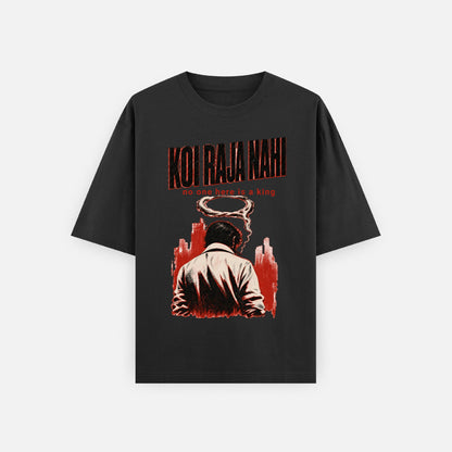 Koi Raja Nahi black oversized t-shirt flat lay showing the full pulp-noir front print