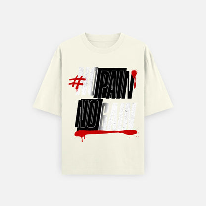 Flat front view of the off white No Pain No Gain oversized T-shirt, bold black display type with a red drip underline
