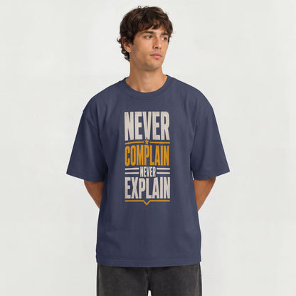Navy Blue Never Complain Never Explain | Oversized Drop Shoulder T-Shirt (100% Cotton) | Nauma India